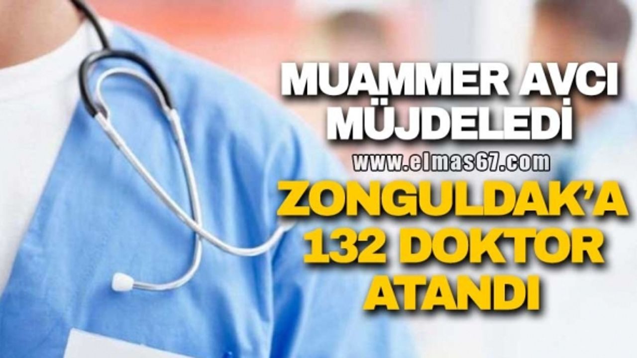 Muammer Avcı müjdeledi! Zonguldak'a 132 doktor atandı