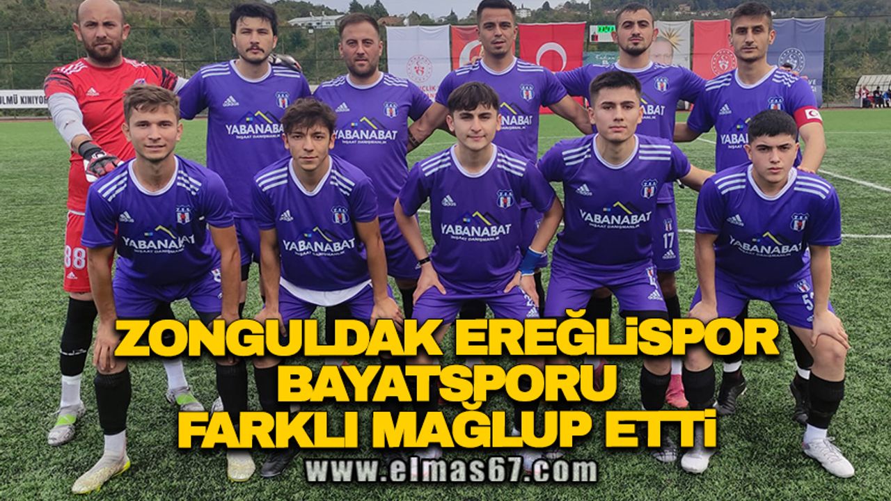 Zonguldak Ereğlispor Bayatspor'u farklı mağlup etti