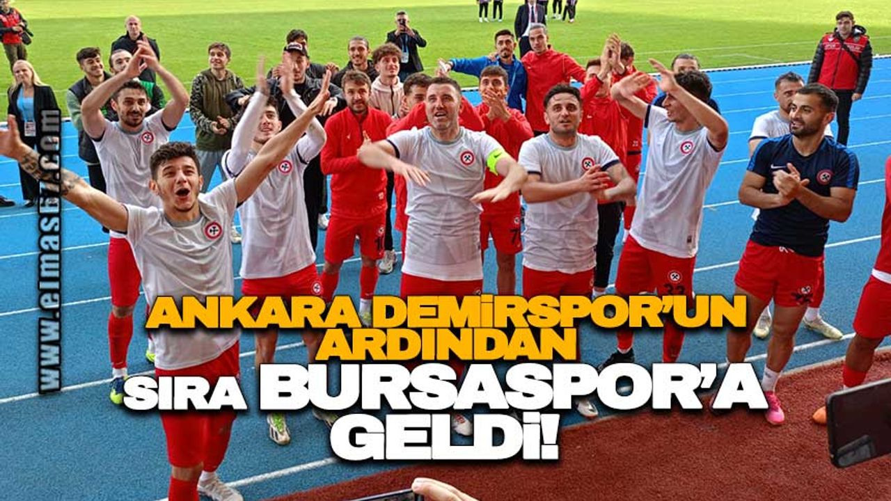 Ankara Demirspor’un ardından sıra Bursaspor’a geldi