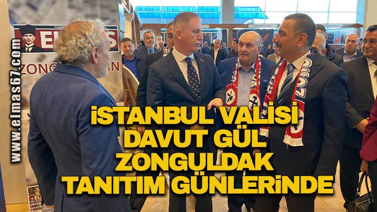 İstanbul Valisi Davut Gül Zonguldak tanıtım günlerinde