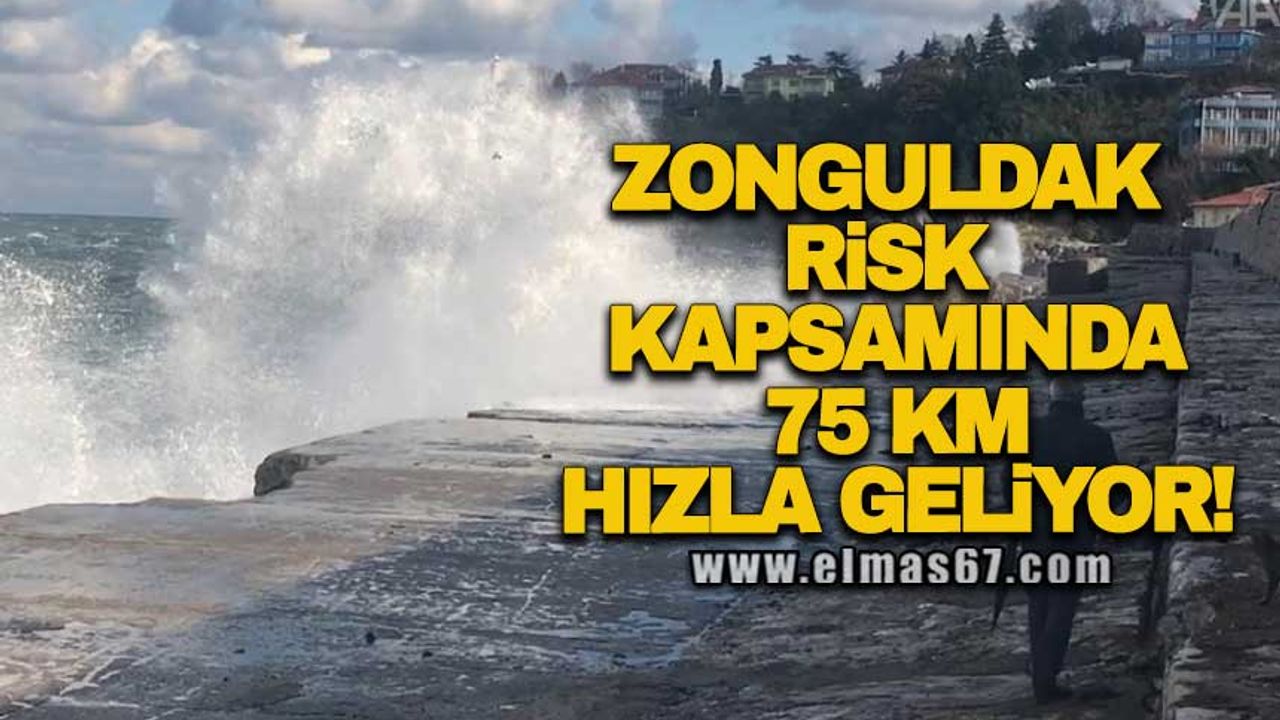 Zonguldak risk kapımızda: 75 kilometre hızla geliyor!