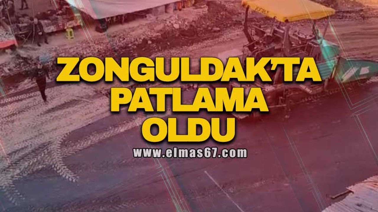 Zonguldak'ta patlama oldu
