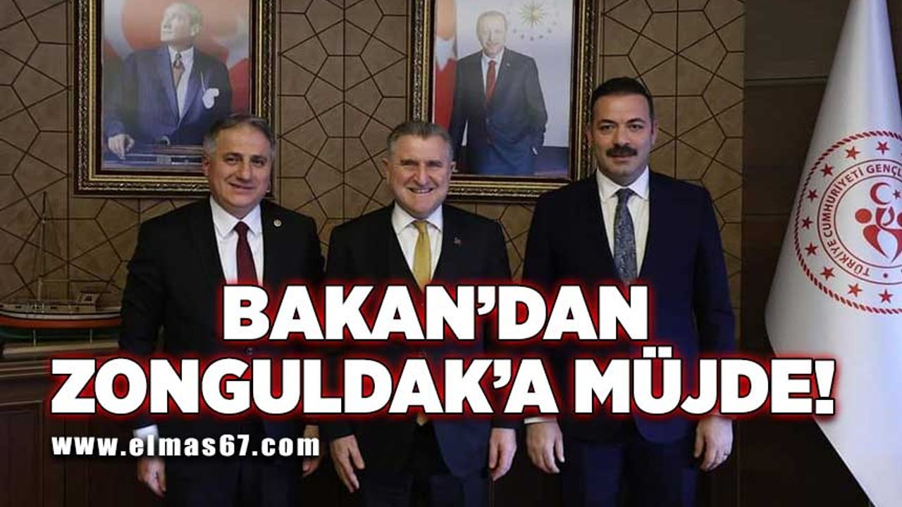 Osman Aşkın Bak Zonguldak’a müjde gönderdi
