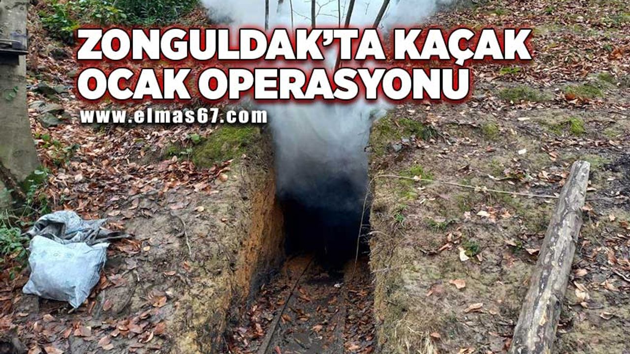 Zonguldak’ta kaçak ocak operasyonu