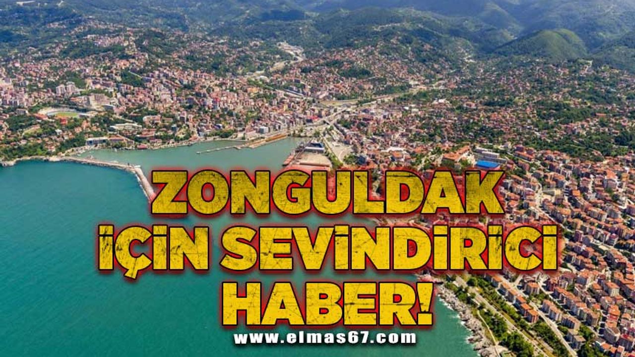 Zonguldak’ı sevindiren haber