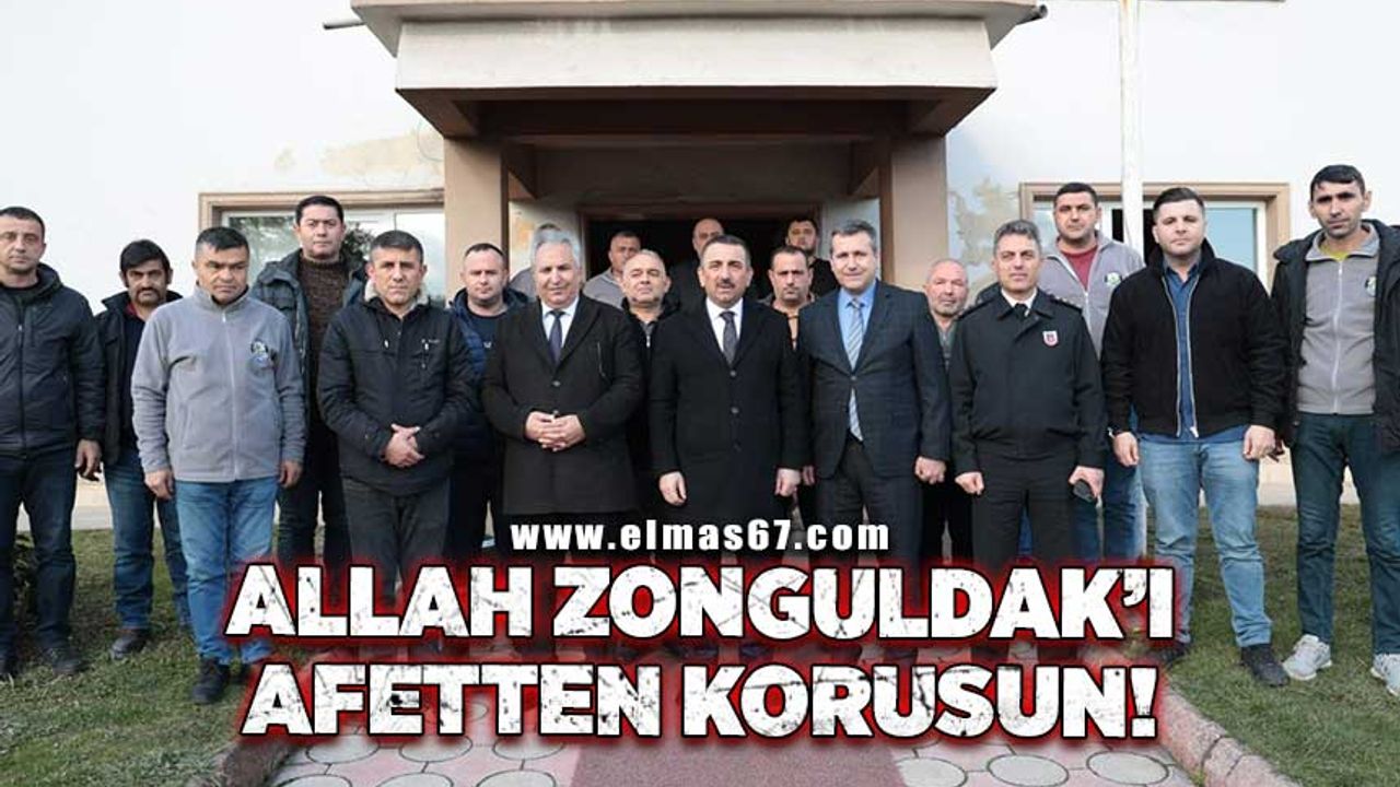 Allah Zonguldak’ı afetten korusun!