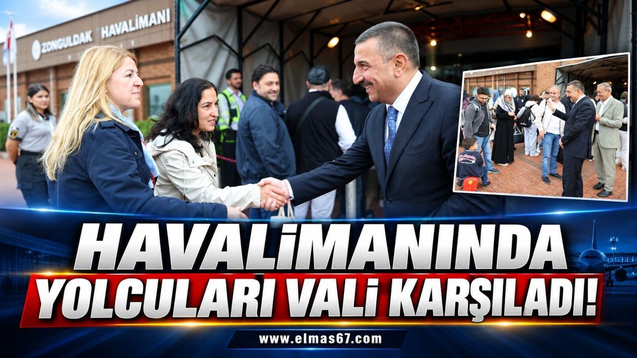 Havalimanında yolcuları vali karşıladı