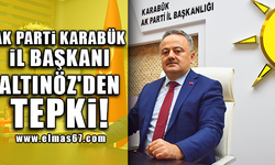 AK Parti Karabük İl Başkanı Altınöz'den Ahmet Ercan konferansına tepki