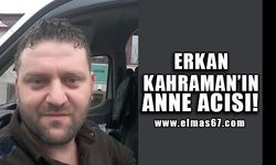 Erkan Kahraman'ın anne acısı!