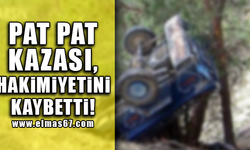 PAT PAT KAZASI HAKİMİYETİNİ KAYBETTİ!