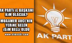 AK Parti İl Başkanı kim olacak? Muaamer Avcı'nın yerine gelen isim belli oldu