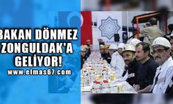 Bakan Dönmez Zonguldak'a geliyor!