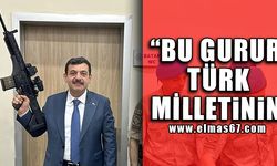 "BU GURUR TÜRK MİLLETİNİN"