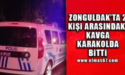 Zonguldak’ta 2 kişi arasındaki kavga karakolda bitti!