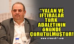 Başkan Değirmenci, “Yalan ve iftiralar Türk adaletinin önünde çürütülmüştür”