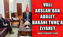 Vali Arslan'dan Adalet Bakanı Tunç’a ziyaret
