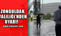 Zonguldak Valiliği’nden uyarı!