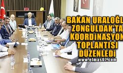 Bakan Uraloğlu, Zonguldak'ta koordinasyon toplantısı düzenledi