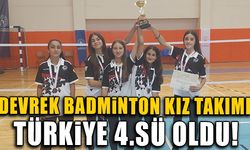 Devrek Badminton Kız Takımı Türkiye 4.sü oldu.
