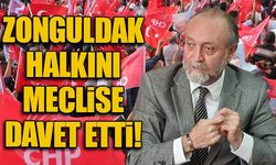 Zonguldak halkını meclise davet etti!