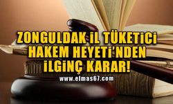 Zonguldak İl Tüketici Hakem Heyeti’nden ilginç karar!