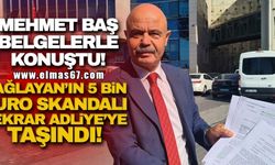 Mehmet Baş belgelerle konuştu... Mustafa Çağlayan’ın 5 Bin Euro skandalı tekrar Adliyeye taşındı!
