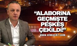 Selim Alan: Alaborina geçmişte peşkeş çekildi!