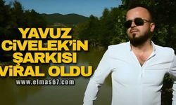 Yavuz Civelek'in şarkısı viral oldu