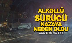 Alkollü sürücü kazaya neden oldu