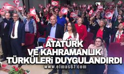 Atatürk ve kahramanlık türküleri duygulandırdı