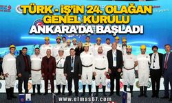 TÜRK-İŞ’in 24’üncü Olağan Genel Kurulu, Ankara’da başladı