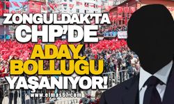 Zonguldak’ta CHP’de aday bolluğu yaşanıyor!
