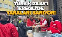 Türk Kızılay'ı Ereğli'de yaraları sarıyor!