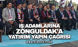 İş adamlarına Zonguldak’a yatırım yapın çağrısı!