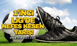 1’nci Lig’de nefes kesen yarış!