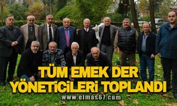 TÜM EMEK DER yöneticileri toplandı!