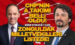 CHP'nin A takımı belli oldu! Zonguldak Milletvekilleri listede!