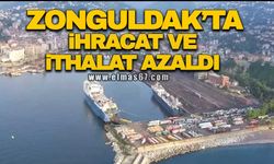 Zonguldak’ta ihracat ve ithalat azaldı