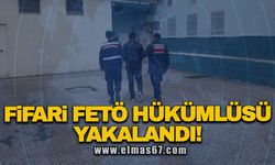 Firari FETÖ hükümlüsü yakalandı!