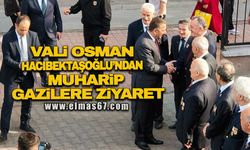 Vali Osman Hacıbektaşoğlu’ndan Muharip Gazilere ziyaret