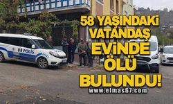 58 Yaşındaki vatandaş evinde ölü bulundu!