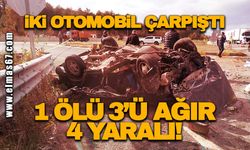 İki otomobil çarpıştı! 1 ölü, 3'ü ağır 4 yaralı!