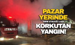 Pazar yerinde korkutan yangın