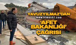 Yavuzyılmaz’dan “Afet Bakanlığı” çağrısı