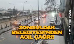 ZONGULDAK BELEDİYESİ’NDEN ACİL ÇAĞRI!