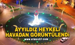 Ayyıldız Heykeli havadan görüntülendi