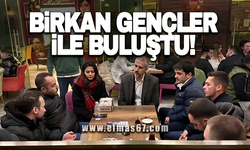 BİRKAN GENÇLER İLE BULUŞTU!