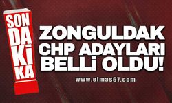 ZONGULDAK CHP ADAYLARI BELLİ OLDU!