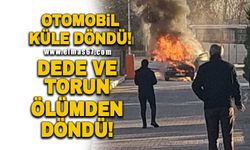 Otomobil küle döndü: Dede ve torun ölümden döndü