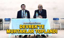 Devrek’te muhtarlar toplandı